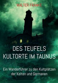 Produktbild: Des Teufels Kultorte im Taunus