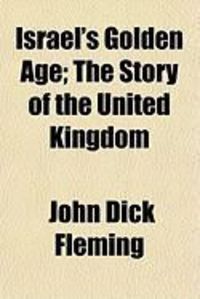 Produktbild: Israel's Golden Age; The Story of the United Kingdom