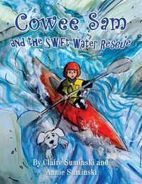 Produktbild: Cowee Sam and The Swift Water Rescue