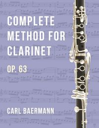 Produktbild: O32 - Complete Method for Clarinet Op. 63 - C. Baerman
