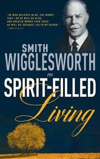 Produktbild: Smith Wigglesworth on Spirit-Filled Living