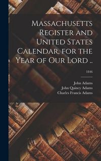 Produktbild: Massachusetts Register and United States Calendar, for the Year of Our Lord ..; 1846