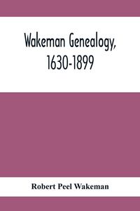 Produktbild: Wakeman Genealogy, 1630-1899