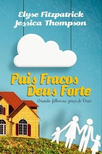 Produktbild: Pais fracos Deus forte
