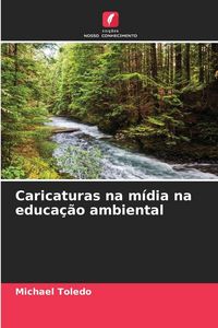 Produktbild: Caricaturas na m&iacute;dia na educa&ccedil;&atilde;o ambiental