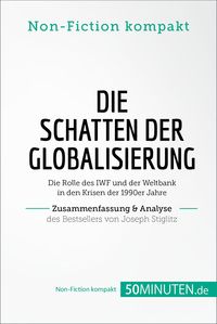 Produktbild: Die Schatten der Globalisierung. Zusammenfassung & Analyse des Bestsellers von Joseph Stiglitz