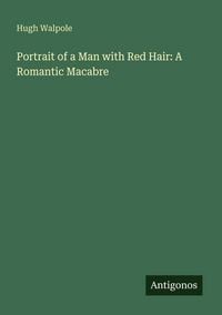 Produktbild: Portrait of a Man with Red Hair: A Romantic Macabre
