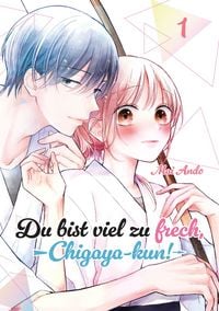 Produktbild: Du bist viel zu frech, Chigaya-kun!, Band 01