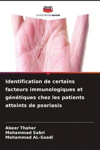 Produktbild: Identification de certains facteurs immunologiques et g&eacute;n&eacute;tiques chez les patients atteints de psoriasis