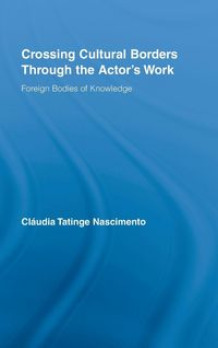 Produktbild: Crossing Cultural Borders Through the Actor's Work
