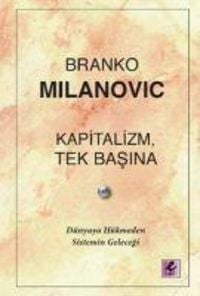 Bild vom Artikel Kapitalizm, Tek Basina vom Autor Branko Milanovic