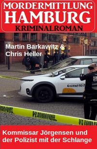 Produktbild: Kommissar J&ouml;rgensen und der Polizist mit der Schlange: Mordermittlung Hamburg Kriminalroman