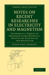 Produktbild: Notes on Recent Researches in Electricity and Magnetism