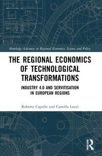 Produktbild: Capello, R: The Regional Economics of Technological Transfor