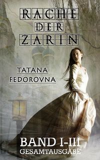 Produktbild: Rache der Zarin (Band I-III)