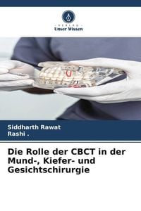 Produktbild: Die Rolle der CBCT in der Mund-, Kiefer- und Gesichtschirurgie