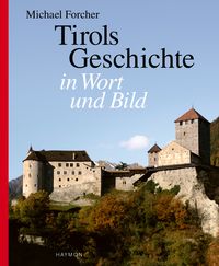 Produktbild: Tirols Geschichte in Wort und Bild