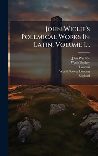 Produktbild: John Wiclif's Polemical Works In Latin, Volume 1...