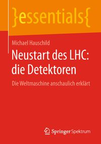 Produktbild: Neustart des LHC: die Detektoren