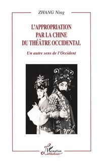 Produktbild: L'appropriation par la Chine du Th&eacute;&acirc;tre Occidental