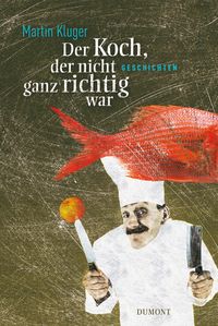 Produktbild: Der Koch, der nicht ganz richtig war