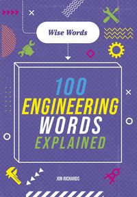 Produktbild: Richards, J: Wise Words: 100 Engineering Words Explained