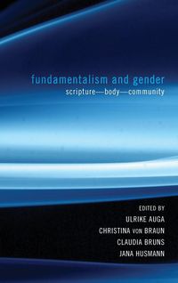Fundamentalism and Gender Ulrike Auga