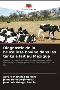 Produktbild: Diagnostic de la brucellose bovine dans les tanks &agrave; lait au Mexique