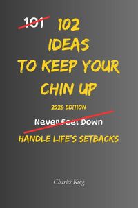 Produktbild: 102 Ideas To Keep Your Chin Up