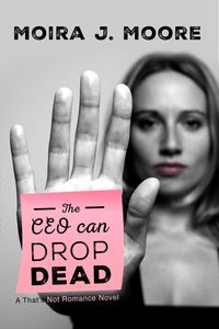 Produktbild: The CEO Can Drop Dead: A That's Not Romance Book