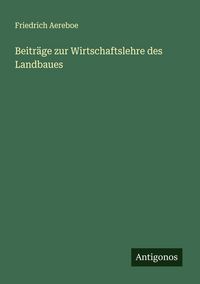 Produktbild: Beitr&auml;ge zur Wirtschaftslehre des Landbaues