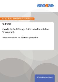 Produktbild: Credit Default Swaps & Co. wieder auf dem Vormarsch