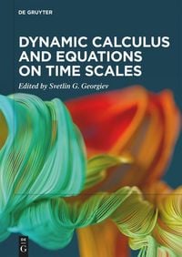Produktbild: Dynamic Calculus and Equations on Time Scales