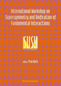 Produktbild: Supersymmetry and Unification of Fundamental Interactions (Susy 93) - Proceedings of the International Workshop