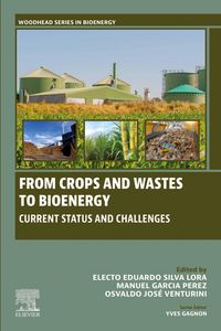 Produktbild: From Crops and Wastes to Bioenergy