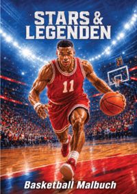 Produktbild: Basketball-Malbuch Stars & Legenden f&uuml;r Kinder ab 8 Jahren, Jugendliche und Erwachsene mit 55 Ausmalmotiven