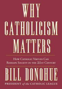 Produktbild: Why Catholicism Matters