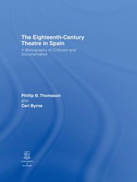 Produktbild: The Eighteenth-Century Theatre in Spain