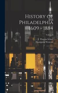 Produktbild: History of Philadelphia 1609 - 1884