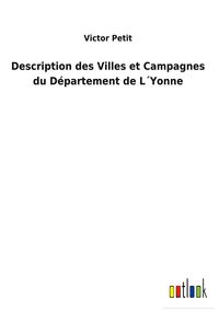 Produktbild: Description des Villes et Campagnes du D&eacute;partement de L&acute;Yonne