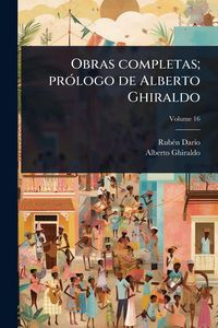 Produktbild: Obras completas; pr&Atilde;3logo de Alberto Ghiraldo