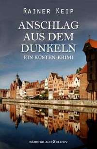 Produktbild: Anschlag aus dem Dunklen: Ein K&uuml;sten-Krimi