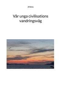 Produktbild: V&aring;r unga civilisations vandringsv&auml;g