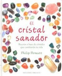 Produktbild: El cristal sanador : recetas a base de cristales que cambiar&aacute;n tu vida