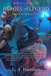 Produktbild: Books Five to Six of the Heroes of Legend: The Wolf, and The Mother of Time (Books of Heroes of Legend Collection, #12)