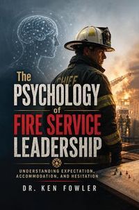 Produktbild: The Psychology of Fire Service Leadership
