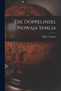 Produktbild: Die Doppelinsel Nowaja Semlja