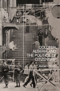 Produktbild: Colonial Algeria & The Politic