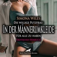 Produktbild: Die willige Putzfrau: In der Männerumkleide - Für alle zu haben | Erotik Audio Story | Erotisches Hörbuch Audio-CD