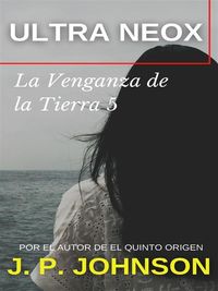 Produktbild: La Venganza de la Tierra 5. Ultra Neox
